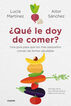¿Qué le doy de comer? ¿Qué le doy de comer?