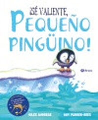 ¡Sé valiente, pequeño pingüino! ¡Sé valiente, pequeño pingüino!