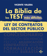 La BIBLIA de los Test más difíciles de la Ley de Contratos del Sector Público La BIBLIA de los Test más difíciles de la Ley de Contratos del Sector Público