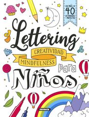 Lettering para niños. Creatividad, mindfulness Lettering para niños. Creatividad, mindfulness