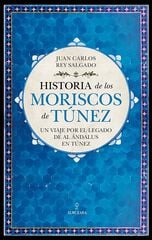 Historia de los moriscos de Túnez Historia de los moriscos de Túnez
