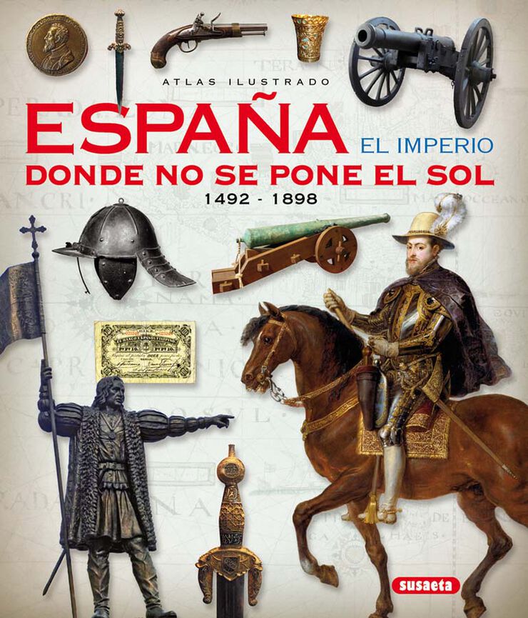 Espaa. El imperio donde no se pone el sol