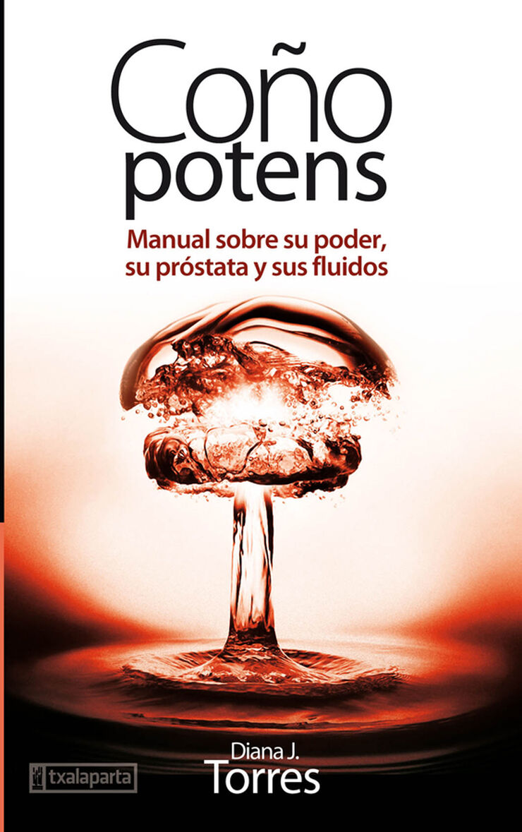Coño potens: manual sobre su poder, su p