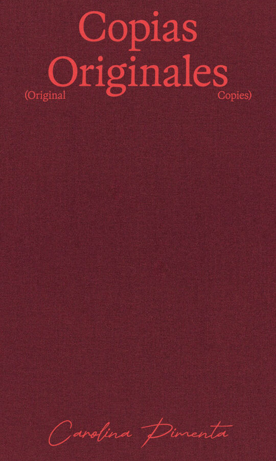 Carolina Pimenta. Copias originales / Original Copies