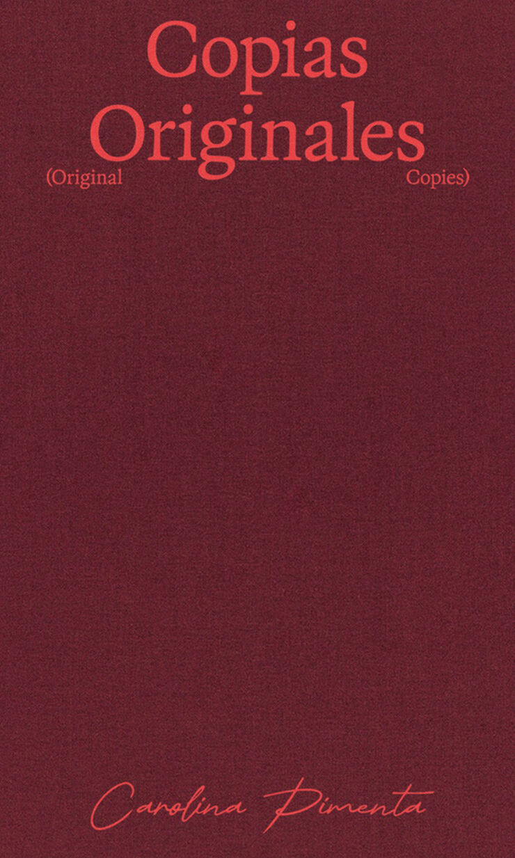 Carolina Pimenta. Copias originales / Original Copies