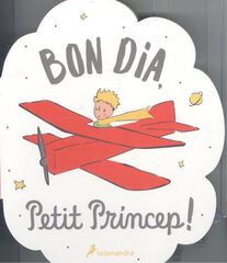 Bon dia, Petit Príncep! Bon dia, Petit Príncep!