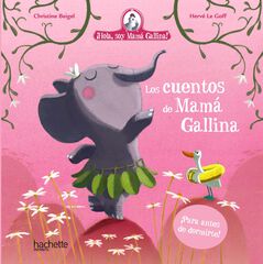 Los cuentos de mamá gallina Los cuentos de mamá gallina