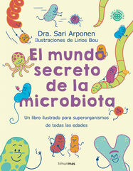 El mundo secreto de la microbiota El mundo secreto de la microbiota