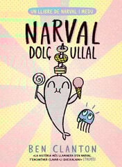 Narval 9. Narval dolç ullal Narval 9. Narval dolç ullal