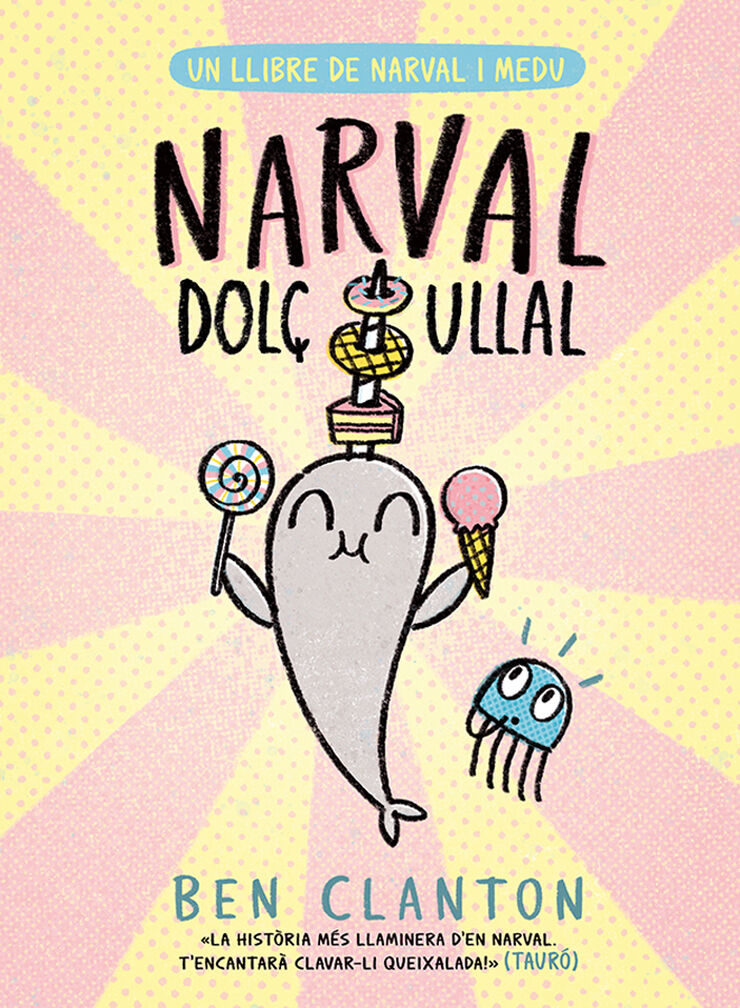Narval 9. Narval dolç ullal