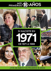 Si naciste en 1971: De 1971 a 1988 Si naciste en 1971: De 1971 a 1988