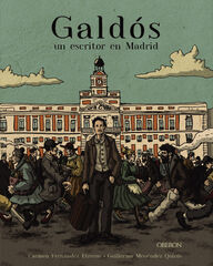 Galdós un escritor en Madrid Galdós un escritor en Madrid