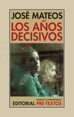 Los años decisivos Los años decisivos