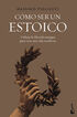 Cómo ser un estoico Cómo ser un estoico