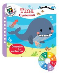 Tina curiosina. Descubre los contrarios Tina curiosina. Descubre los contrarios