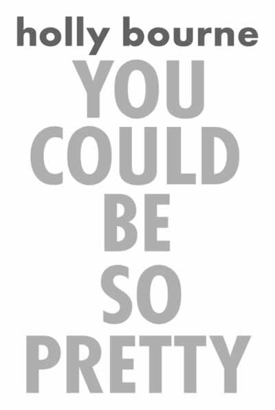 You could be so pretty