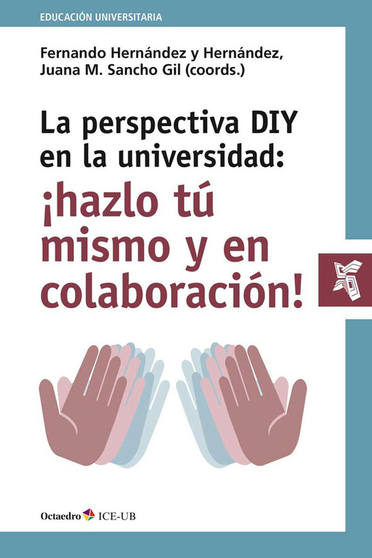 La perspectiva DIY en la universidad: ¡Hazlo tú mismo y en colaboración!