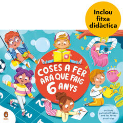 Coses a fer ara que faig 6 anys