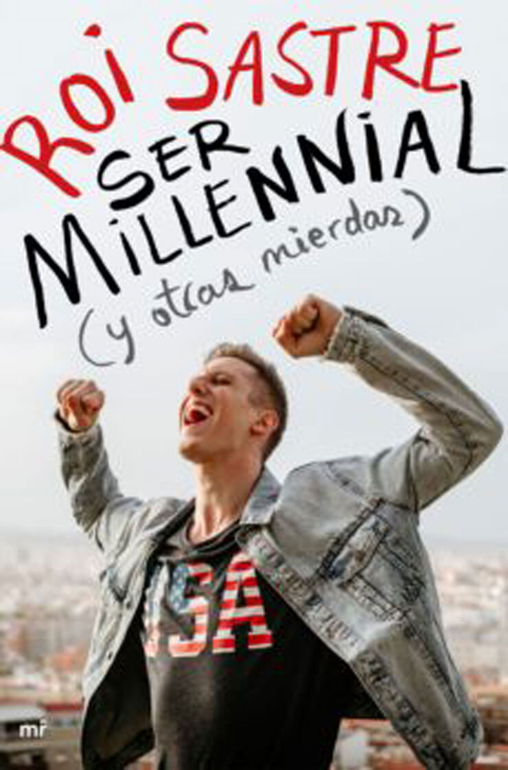 Ser Millennial (Y Otras Mierdas)