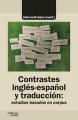 Contrastes ingl&eacute;s-espa&ntilde;ol y traducci&oacute;n: estudios basados en corpus