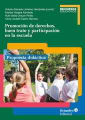 Promoción de derechos, buen trato y participación en la escuela Promoción de derechos, buen trato y participación en la escuela