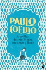 A orillas del río Piedra me senté y lloré A orillas del río Piedra me senté y lloré