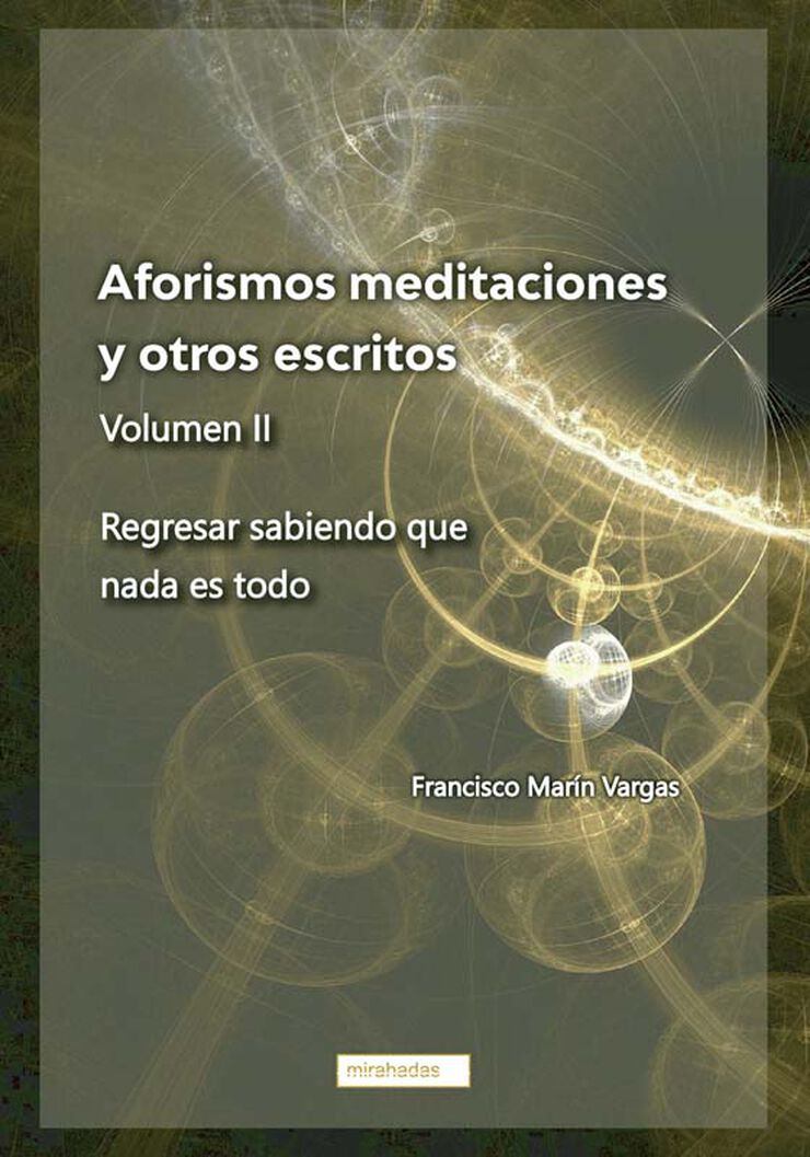 Aforismos meditaciones y otros escritos vol. II