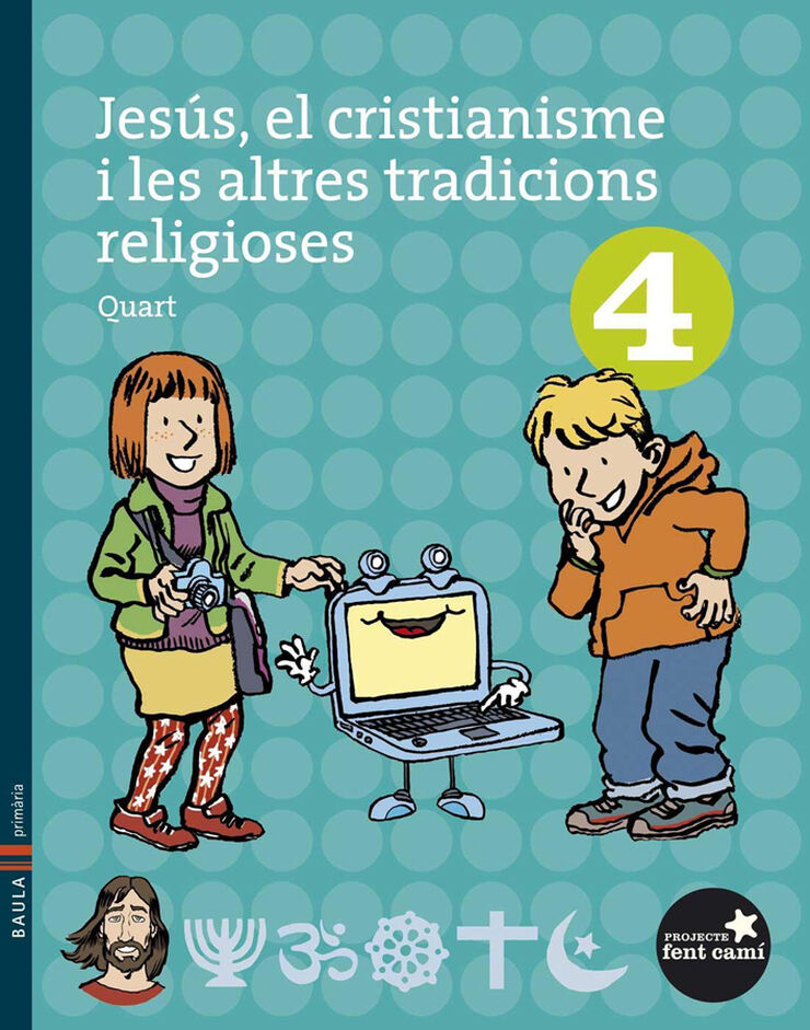 Jesús, el cristianisme i les altres tradicions religioses. 4t Primària