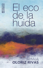 El eco de la huida El eco de la huida