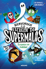 Escuela de supermalos 1 - Suspenso en maldad Escuela de supermalos 1 - Suspenso en maldad