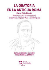 La oratoria de la Antigua Roma La oratoria de la Antigua Roma