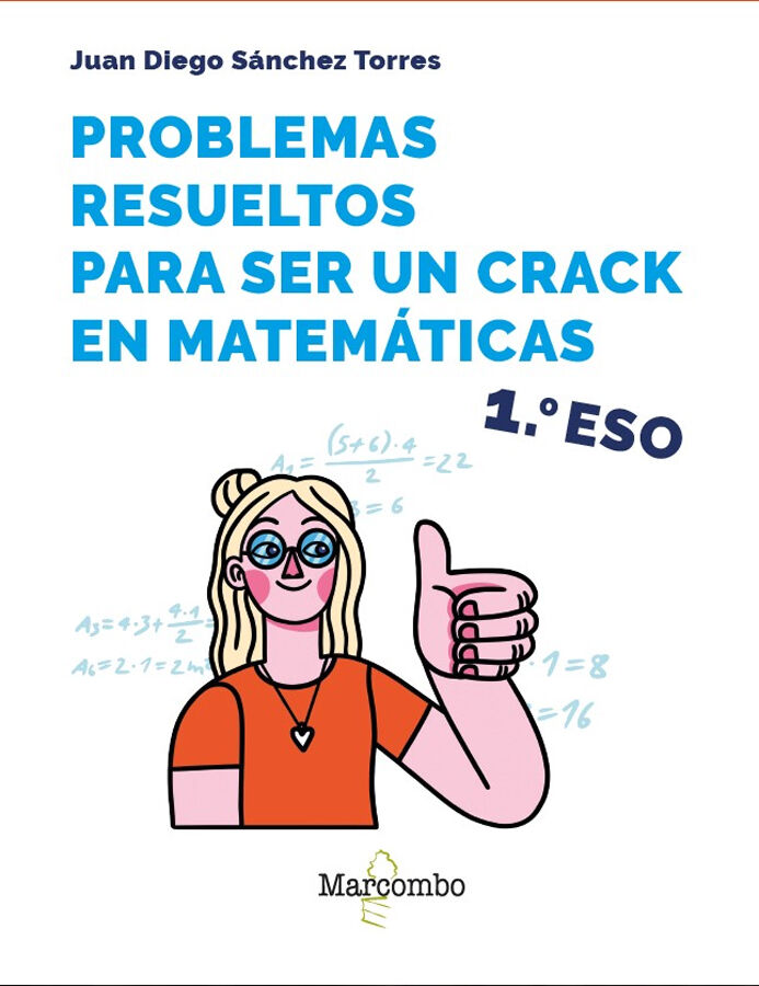 Problemas resueltos para ser un crack en matem&aacute;ticas. 1&ordm; ESO