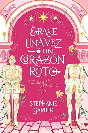 &Eacute;rase una vez un coraz&oacute;n roto