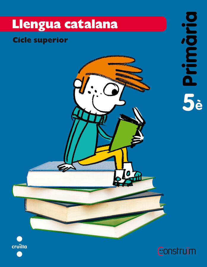 Llengua catalana. 5 Prim&agrave;ria. Constru&iuml;m