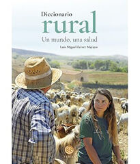 Diccionario rural. Un mundo, una salud Diccionario rural. Un mundo, una salud