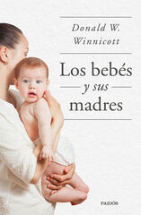 Los bebés y sus madres Los bebés y sus madres