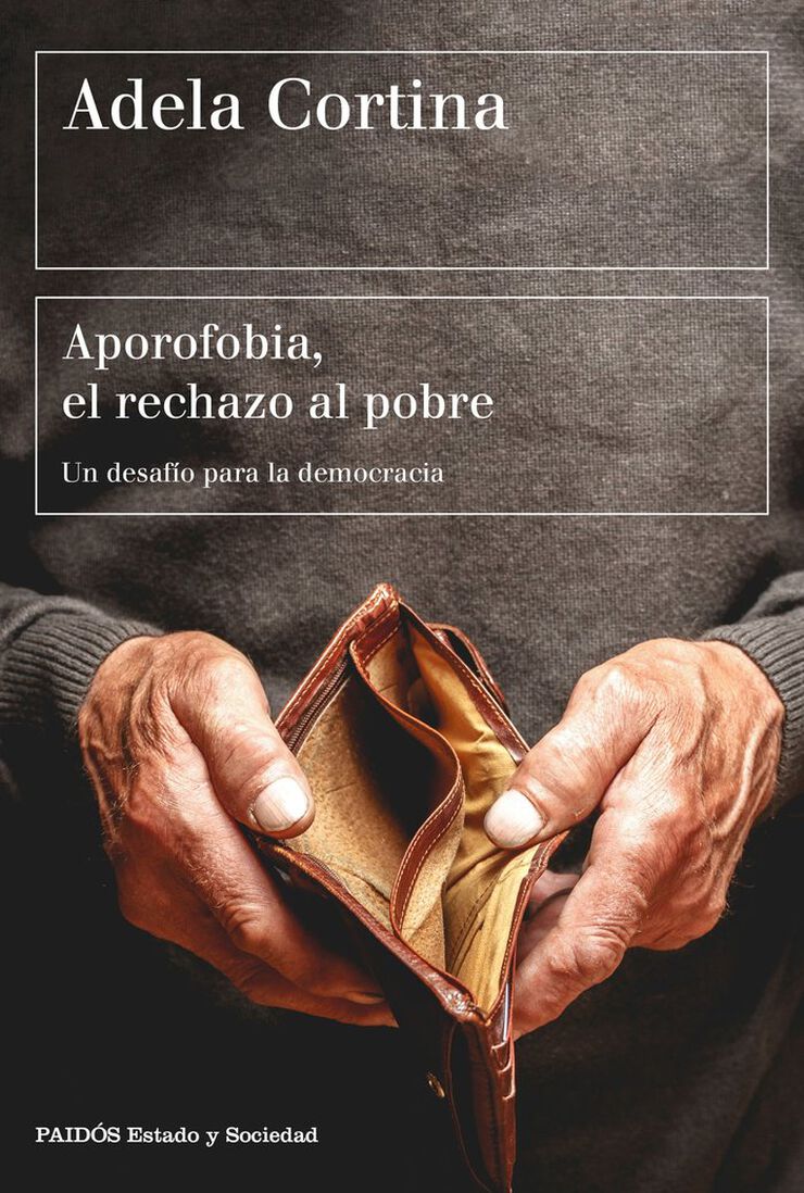 Aporofobia, el rechazo al pobre. Un desafío para la sociedad democrática