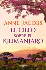 El cielo sobre el Kilimanjaro (Sueños de África 1) El cielo sobre el Kilimanjaro (Sueños de África 1)