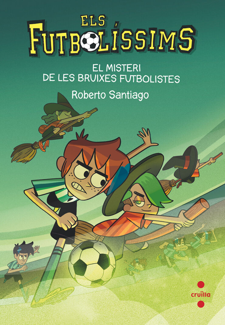 Els futbolíssims 19. El misteri de les bruixes futbolistes