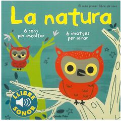 La natura. El meu primer llibre de sons La natura. El meu primer llibre de sons