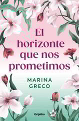 El horizonte que nos prometimos El horizonte que nos prometimos
