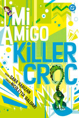 DC Young Adults. Mi amigo Killer Croc