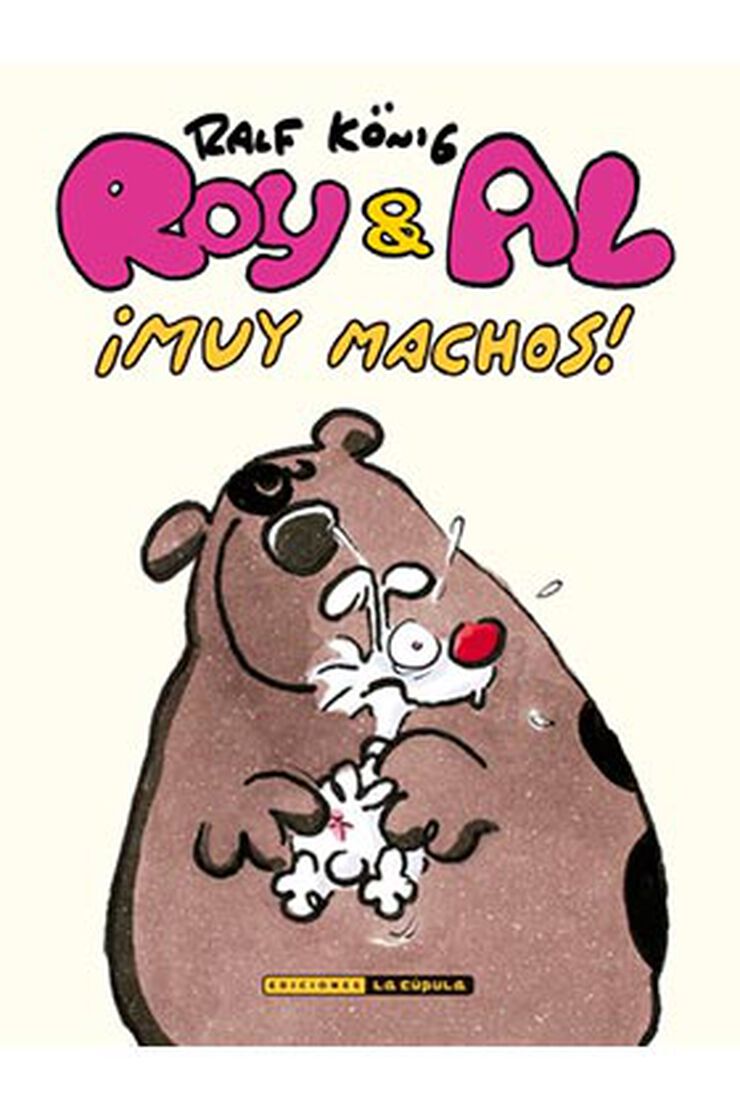 Roy & Al ¡Muy machos!