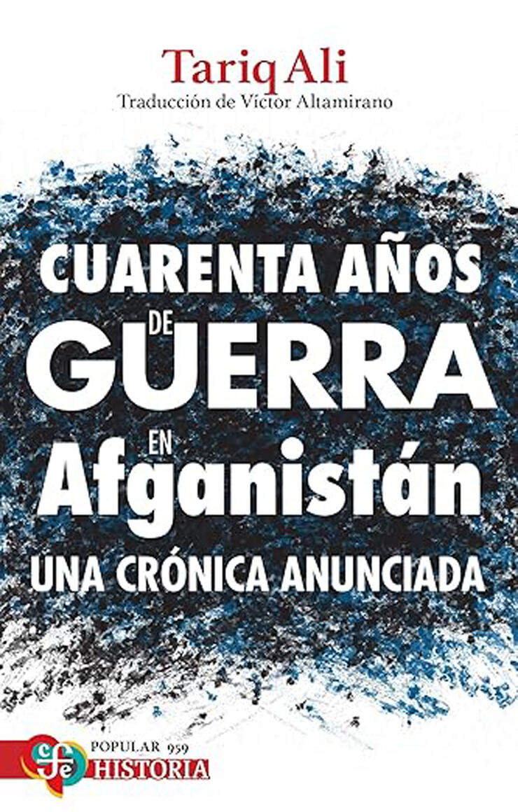 Cuarenta Años De Guerra En Afganistan