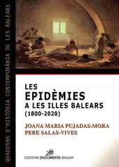 Les epidèmies a les illes Balears (1800-2020) Les epidèmies a les illes Balears (1800-2020)