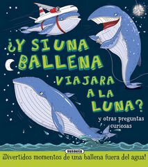 ¿Y si una ballena viajara a la Luna? ¿Y si una ballena viajara a la Luna?