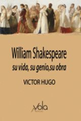 William Shakespeare: su vida, su genio, su obra William Shakespeare: su vida, su genio, su obra