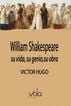 William Shakespeare: su vida, su genio, su obra William Shakespeare: su vida, su genio, su obra
