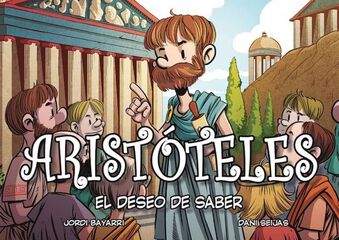 Aristóteles, el deseo de saber Aristóteles, el deseo de saber