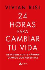 24 horas para cambiar tu vida 24 horas para cambiar tu vida
